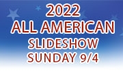  2022 All American Slideshow - Sunday 9/4