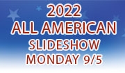  2022 All American Slideshow - Monday 9/5