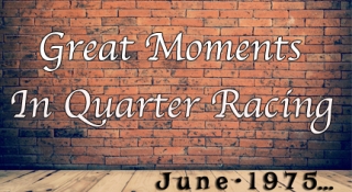 Great Moments in Quarter Racing 